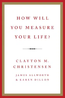 Cover for How Will You Measure Your Life?