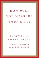 Cover for How Will You Measure Your Life?