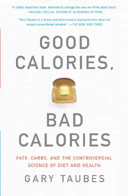 Cover for Good Calories, Bad Calories