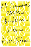 Cover for Mr. Penumbra's 24-Hour Bookstore